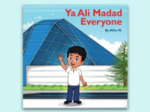 Children’s Series - Yā Ali Madad Everyone