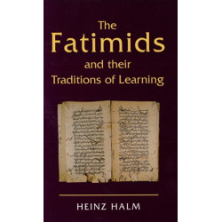 The Fatimids and their Traditions of Learning