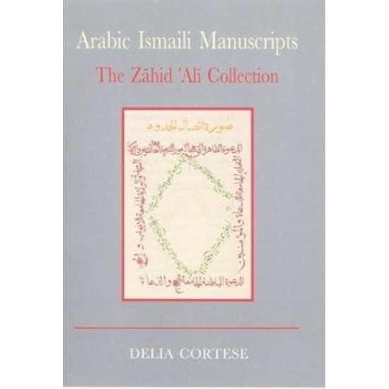Arabic Ismaili Manuscripts: The Zāhid ʿAlī Collection